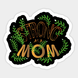 Strong As A Mom Sticker